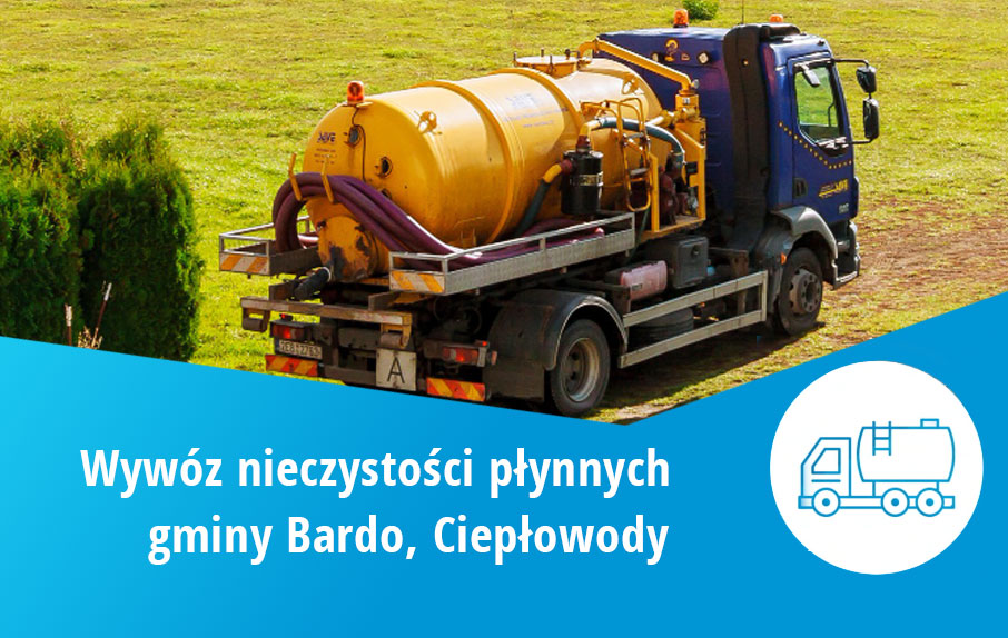 Wywóz nieczystości płynnych (gminy Bardo, Ciepłowody)